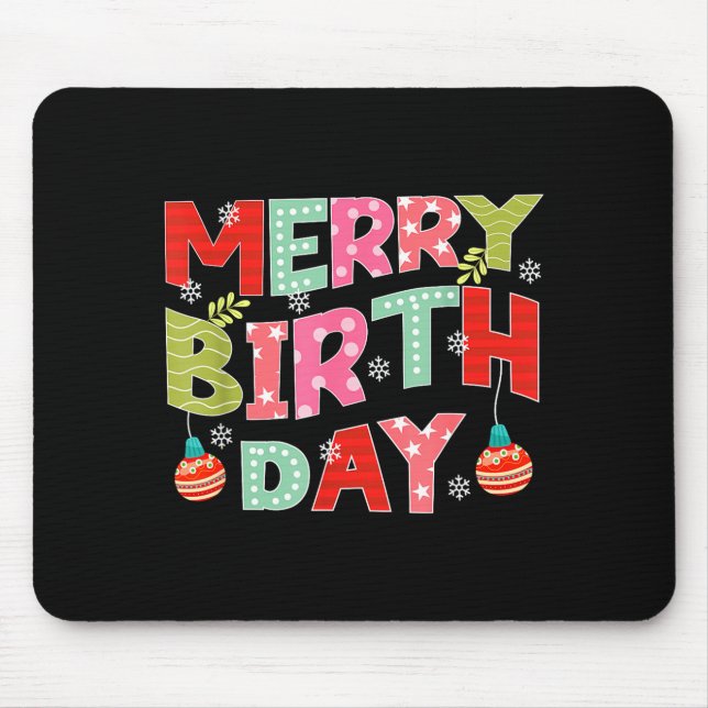 Merry Birthday Merry Christmas Birthday Party  Mouse Pad (Front)