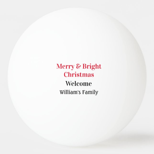 Merry Bright Christmas add family name welcome joy Ping Pong Ball (Front)