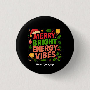 Merry Bright Energy Christmas Vibes Santa Winter 3 Cm Round Badge