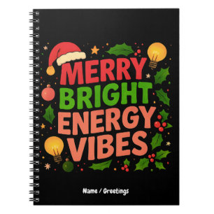 Merry Bright Energy Christmas Vibes Santa Winter Notebook