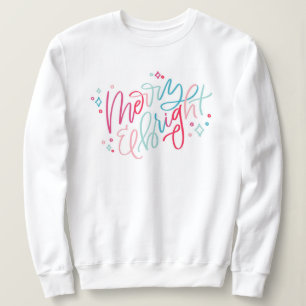 Merry & Bright Hand Lettered Sweatshirt
