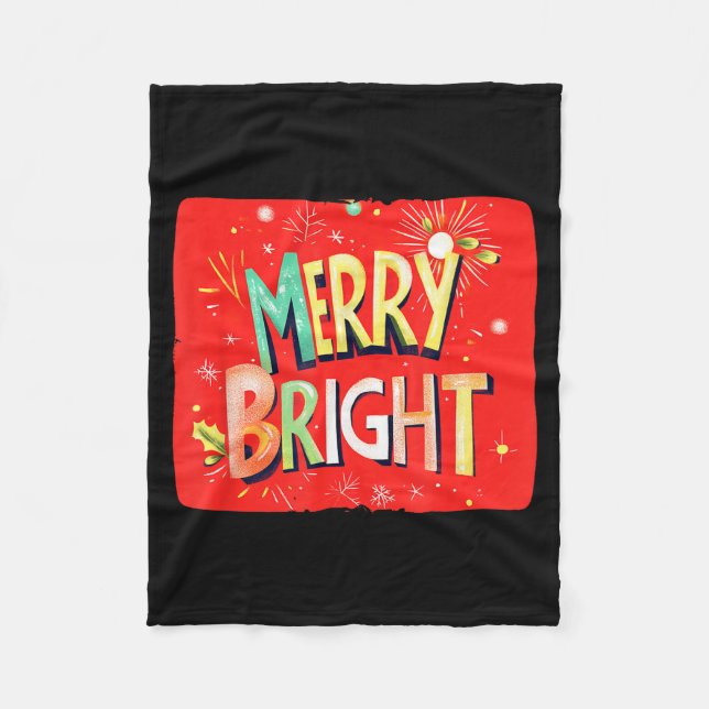 Merry Bright Magic For Holiday Cheer  Fleece Blanket (Front)