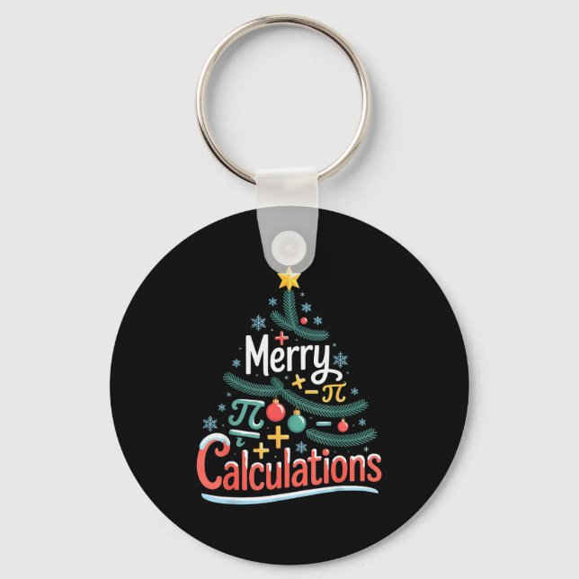 Merry Calculations Funny Math Teacher Christmas  Key Ring (Front)