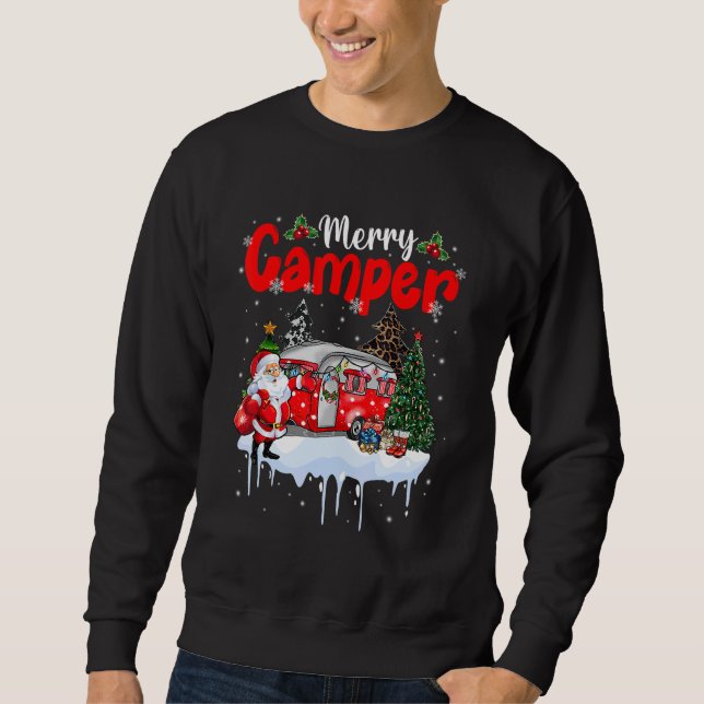 Merry Camper Christmas Santa Camper Camping Truck  Sweatshirt (Front)