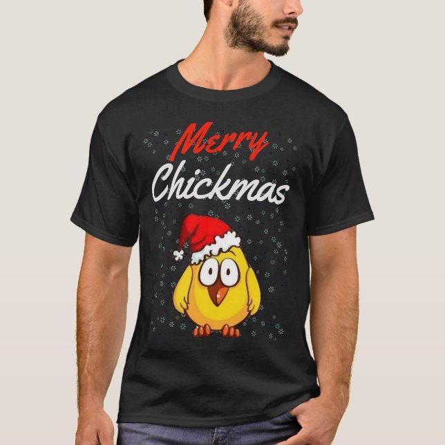 Merry Chickmas Christm T-Shirt (Front)