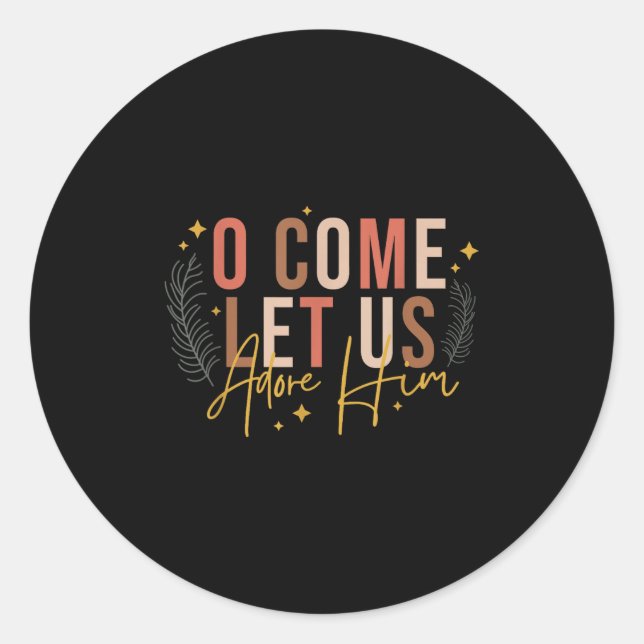 Merry Chirstmas O Come Let Us Adore Him Jesus Chri Classic Round Sticker (Front)