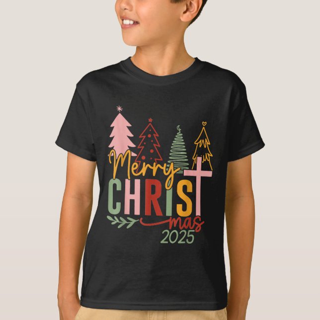 Merry Christ Mas Christian Christmas 2025 Family P T-Shirt (Front)