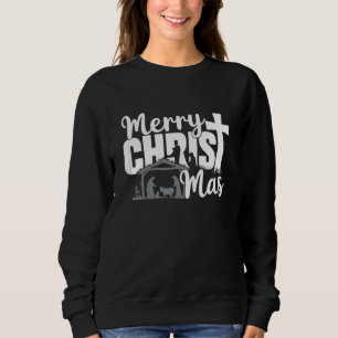 Merry Christ Mas Christian Christmas Jesus Family  Sweatshirt