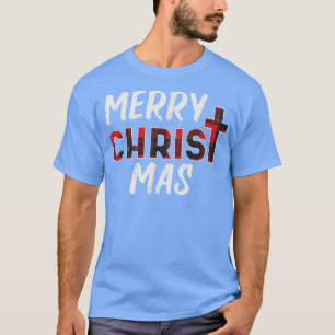 Merry Christ Mas Christian Jesus Christmas PJs Xma T-Shirt