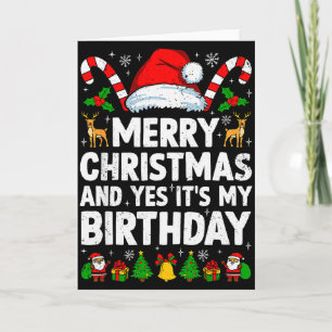 Merry Christmas & Yes Its My Birthday Xmas Bda Card