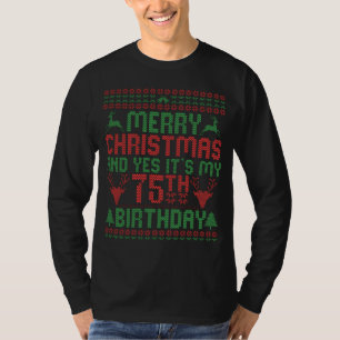 Merry Christmas And Yes It's my 75th Birthday Gift T-Shirt