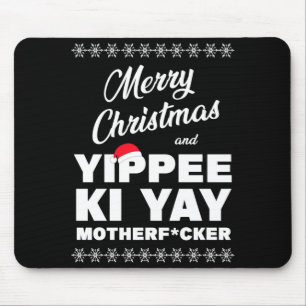 Merry Christmas And Yippee Ki Yay Motherfcker Die  Mouse Pad