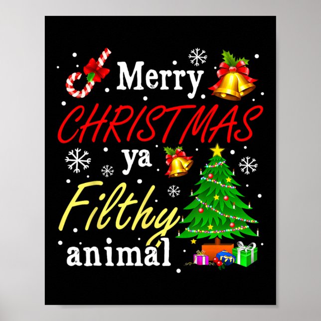 Merry Christmas Animal Filthy Ya Funny Xmas Family Poster (Front)