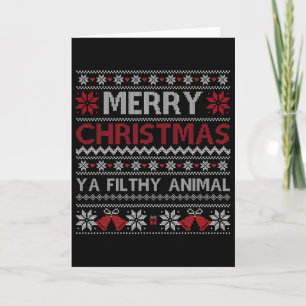 Merry Christmas Animal Filthy Ya Ugly Style Xmas Card