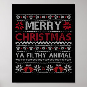Merry Christmas Animal Filthy Ya Ugly Style Xmas Poster