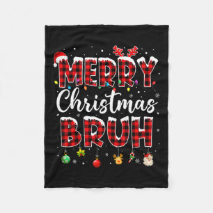 Merry Christmas Bruh Funny Christmas Santa Men Wom Fleece Blanket