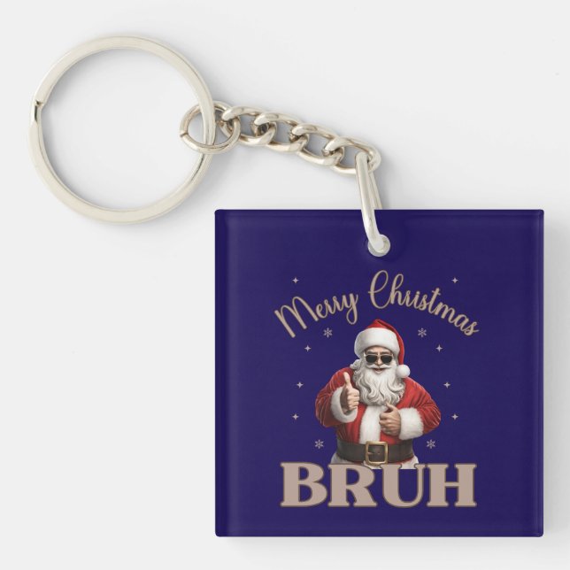 Merry Christmas BRUH Funny design Key Ring (Front)
