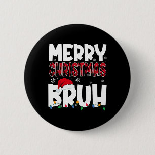 Merry Christmas Bruh Funny Santa Christmas Boys Me 6 Cm Round Badge