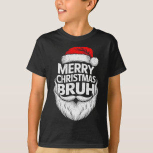 Merry Christmas Bruh Funny Santa Claus Family Xmas T-Shirt