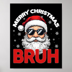 Merry Christmas Bruh Funny Santa Claus Retro Men W Poster