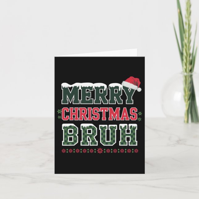 Merry Christmas Bruh Meme Funny Saying For Brother Card (Front)