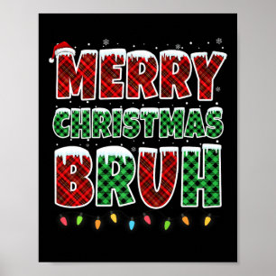 Merry Christmas Bruh Red Green Plaid Xmas Lights F Poster