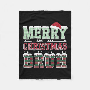 Merry Christmas Bruh Santa Xmas Family Matching Co Fleece Blanket