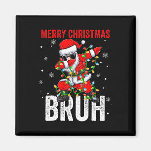 Merry Christmas Bruh Xmas Santa Claus Christmas Li Magnet