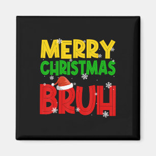 Merry Christmas Bruh Xmas Santa Claus Snow Flake M Magnet