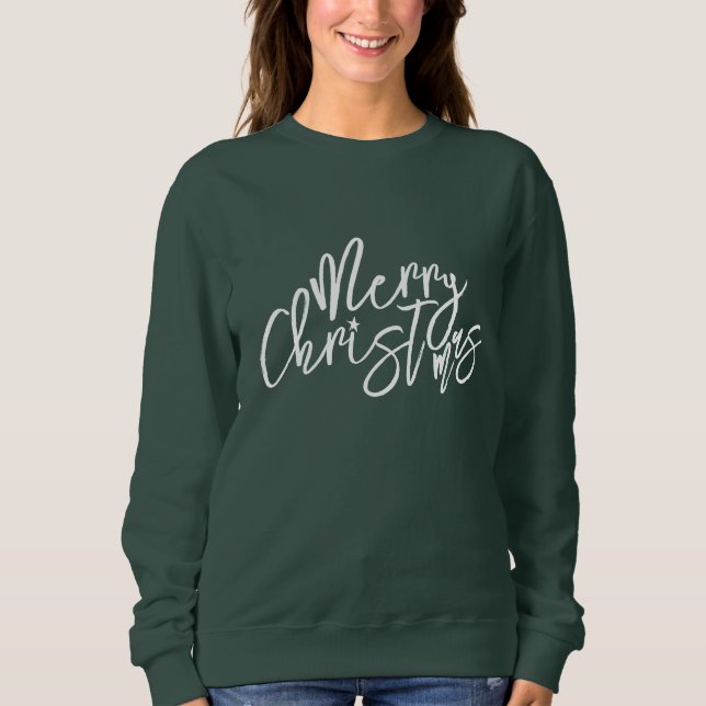 Merry Christmas Calligraphic Party Dark Green Sweatshirt (Front)