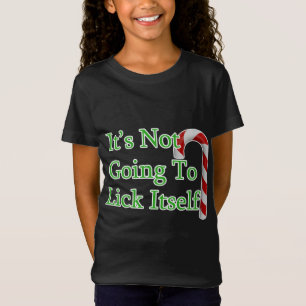 Merry Christmas Candy Cane It's Not Going to Lick  T-Shirt