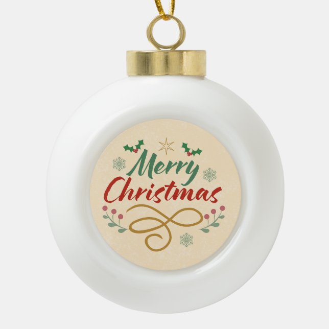 Merry Christmas  Ceramic Ball Christmas Ornament (Front)