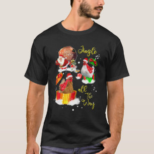 Merry Christmas Chicken Santa Claus Jingle All The T-Shirt