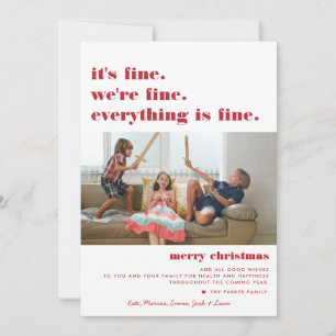 Merry Christmas   Everything is Fine Funny Holiday Card