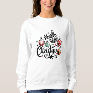 Merry Christmas Festive Ornaments Design Sweatshirt