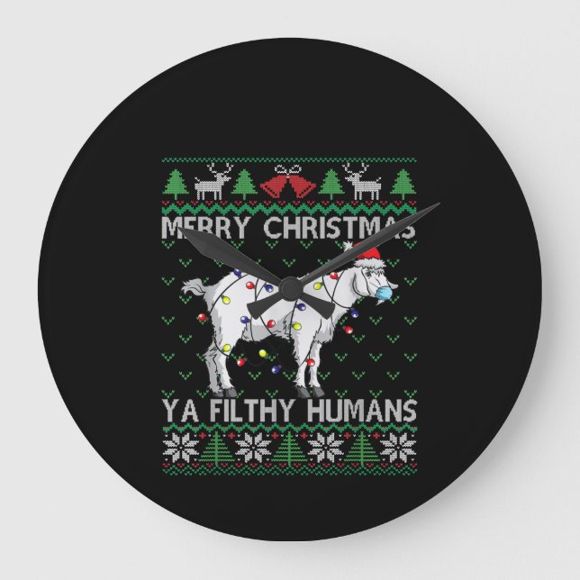 Merry Christmas Filthy Humans Goat Ugly Christmas Large Clock (Front)
