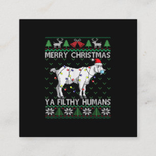 Merry Christmas Filthy Humans Goat Ugly Christmas Square Business Card