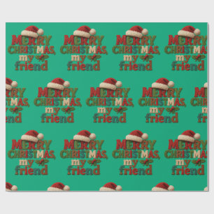 Merry Christmas Friend Wrapping Paper