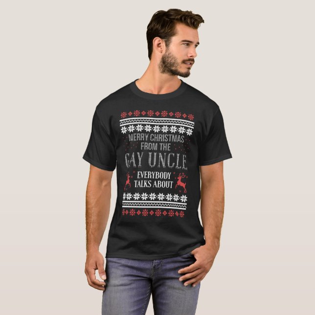 Merry Christmas From  Gay Uncle Everyone T-Shirt (Front Full)