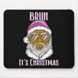 Merry Christmas Funny Santa Meme For Brothers  Mouse Pad