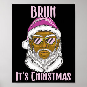 Merry Christmas Funny Santa Meme For Brothers  Poster