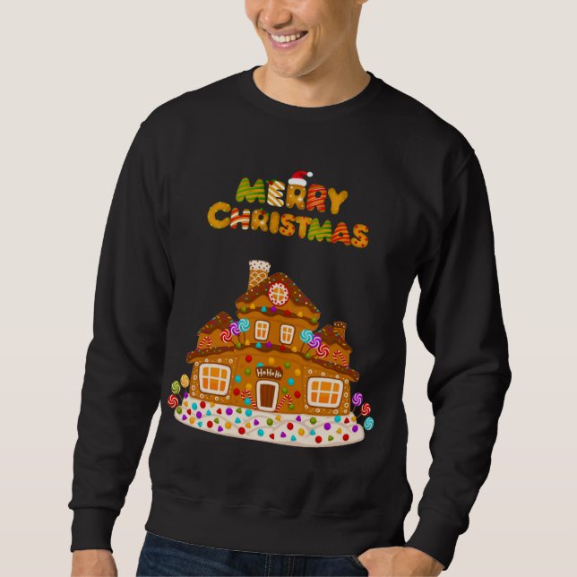 Merry Christmas Gingerbread House Baking Candy Can Sweatshirt (Front)