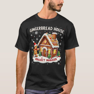 Merry Christmas Gingerbread House Project Manager  T-Shirt