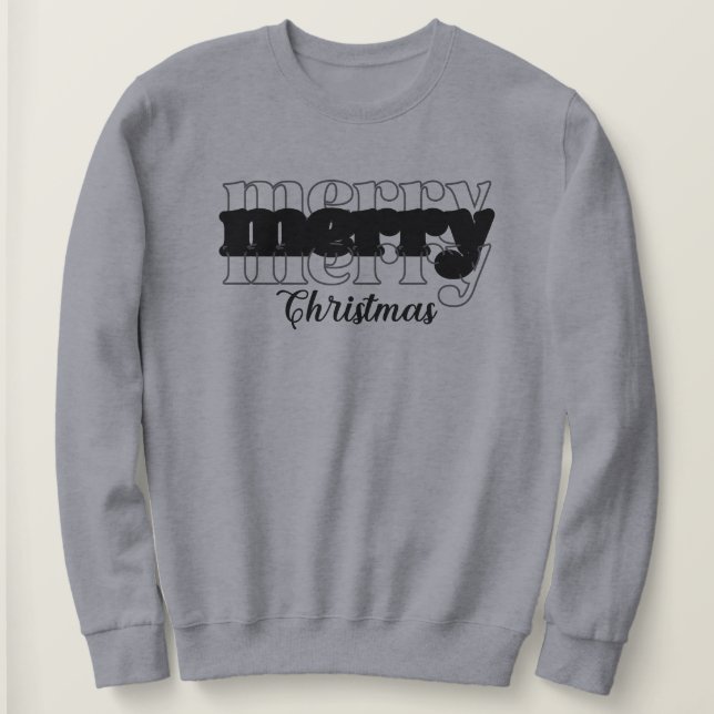 Merry Christmas: Grey Black Modern Script Holiday Sweatshirt (Design Front)