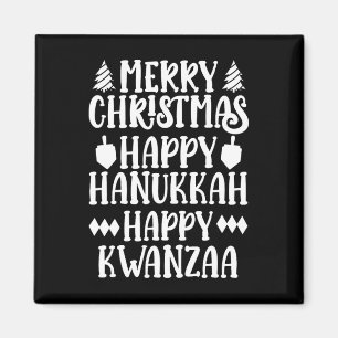 Merry Christmas Happy Hanukkah Happy Kwanzaa 13 Magnet