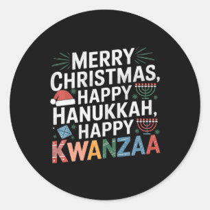 Merry Christmas Happy Hanukkah Happy Kwanzaa 14 Classic Round Sticker