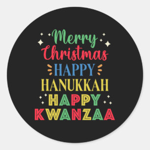 Merry Christmas Happy Hanukkah Happy Kwanzaa 15  Classic Round Sticker