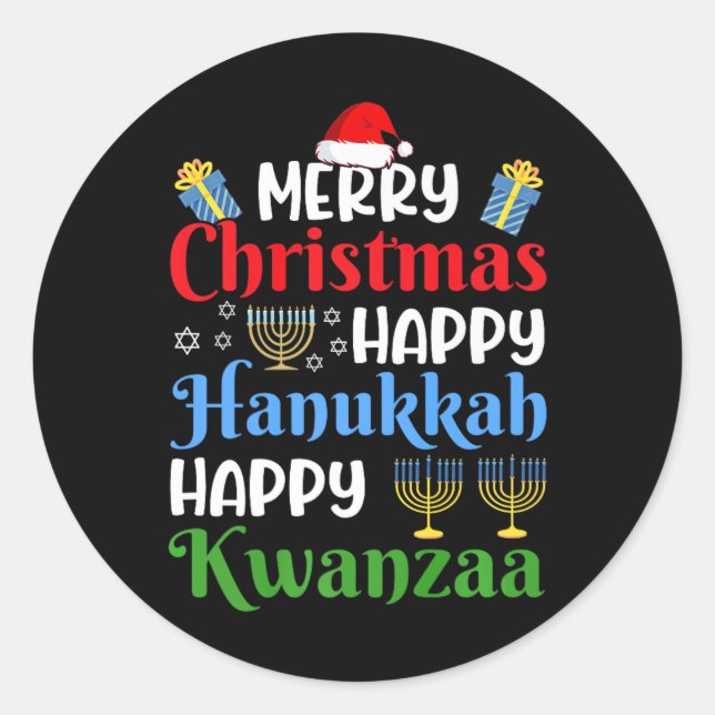 Merry Christmas Happy Hanukkah Happy Kwanzaa 18  Classic Round Sticker (Front)