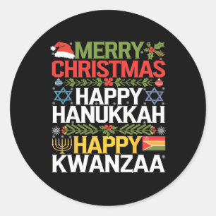 Merry Christmas Happy Hanukkah Happy Kwanzaa 18  Classic Round Sticker