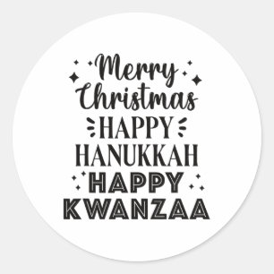 Merry Christmas Happy Hanukkah Happy Kwanzaa 5 Classic Round Sticker